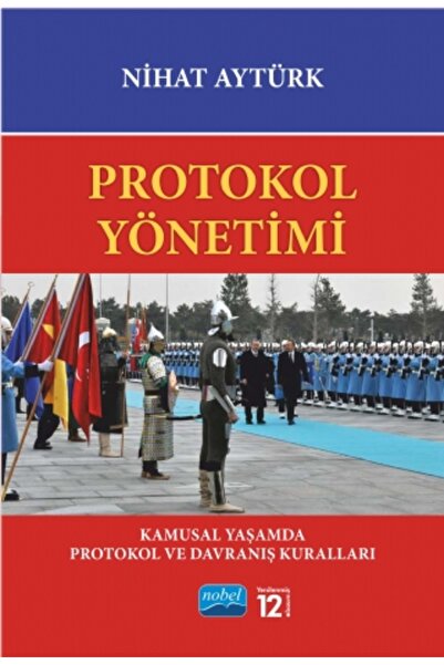 Nobel Akademik Yayıncılık PROTOKOL YÖNETİMİ – Kamusal Yaşamda Protokol ve Dav...