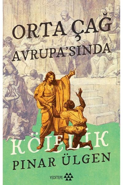 Yeditepe Yayınevi Orta Çağ Avrupa’sında Kölelik
