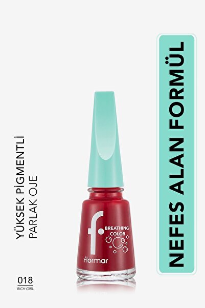 Flormar Nefes Alan Parlak Oje- Breathing Color Nail Enamel - 018 Rıch Gırl- 8682536054270