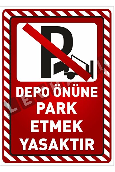 tabelacım Uyarı Yönlendirme Levhaları " Depo Önüne Park Etmek Yasaktır" 25x35...