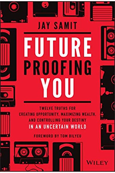 John Wiley إعدادك للمستقبل: اثني عشر حقيقة لخلق الفرص وتعظيم الثروة والتحكم ف...