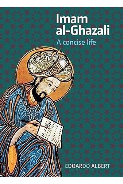 Kube Publishing Imam Alghazali A Concise Life
