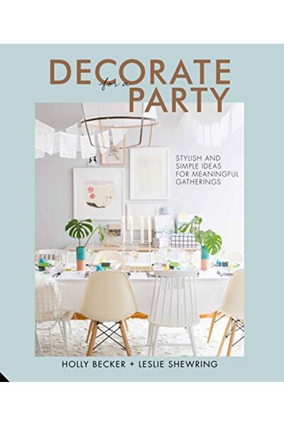 Hachette تزيين الحفلات أفكار أنيقة وبسيطة لتجمعات ذات معنى