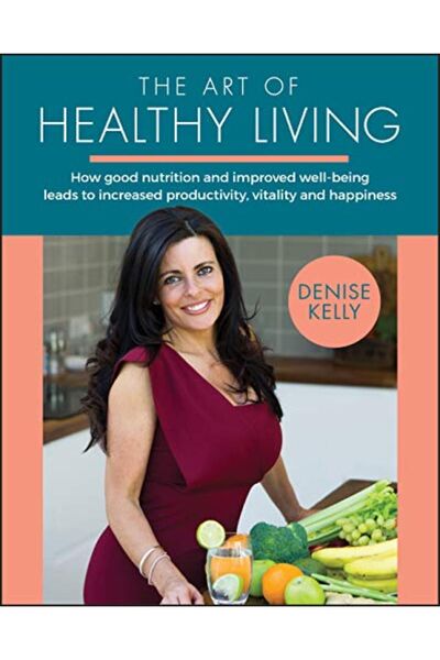 John Wiley فن الحياة الصحية وكيف تؤدي التغذية الجيدة وتحسين الصحة إلى زيادة ا...