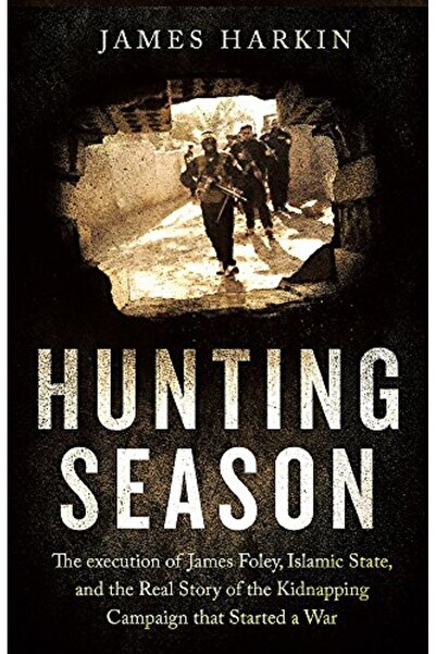 Hachette موسم الصيد إعدام جيمس فولي الدولة الإسلامية والقصة الحقيقية لخطفه