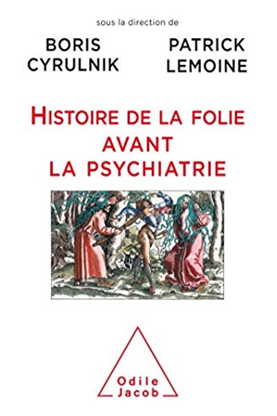 Jacob Histoires De Folies Avant La Psychiatrie