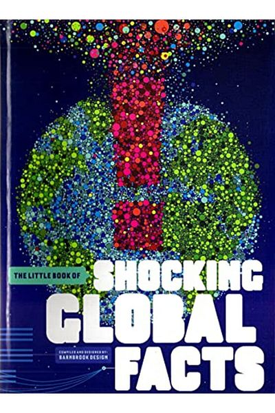 Ingram The Little Book Of Shocking Global Facts Little Book Of Fiell Publishing