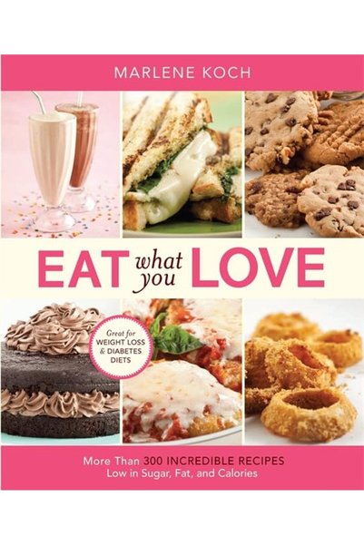 Hachette Eat What You Love More Than 300 Incredible Recipes Low In Sugar Fat ...