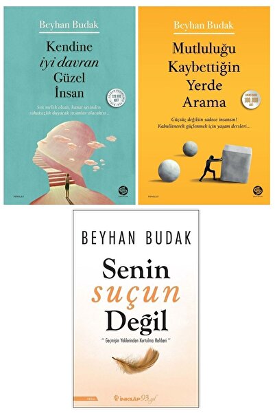 Sahi Kitap Beyhan Budak 3 Kitap Set / Kendine Iyi Davran Güzel Insan - Mutlul...