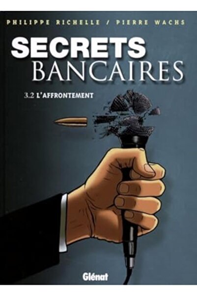 Hachette Distribution Secrets Bancaires Tome 3 Laffrontement Deuxi Me Partie