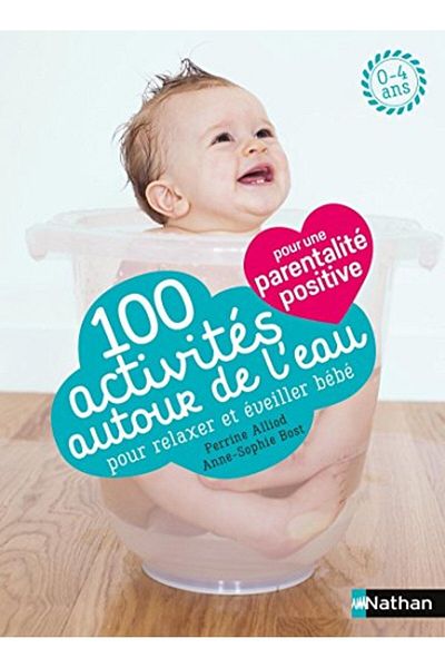 NATHAN 100 Activites Deveil Et De Relaxation Autour De Leau