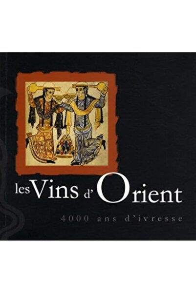 Volumen Les Vins Dorient 4000 Ans Divresse