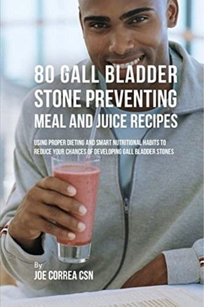 Ingram 80 Gallbladder Stone Preventing Meal And Juice Recipes