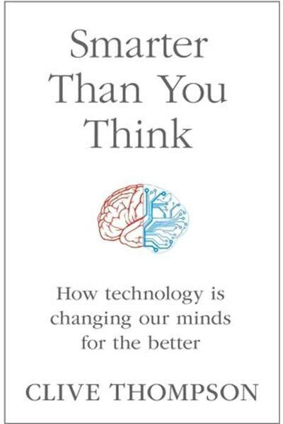 Harper Collins أذكى مما تظن: كيف تعمل التكنولوجيا على تغيير عقولنا نحو الأفضل