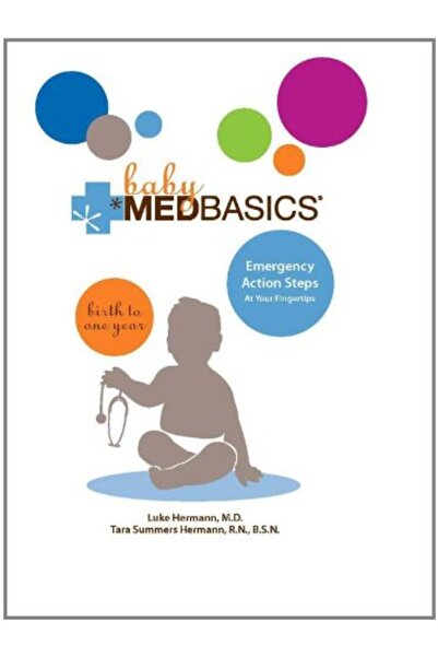 Hachette خطوات إنقاذ حياة الأطفال من خلال أساسيات طب الأطفال في متناول يديك منذ الولادة وحتى عام واحد