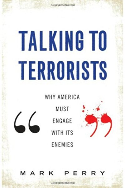 Hachette التحدث إلى الإرهابيين: لماذا يجب على أميركا أن تتعاون مع أعدائها؟