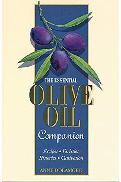 Interlink Publishing Group The Essential Olive Oil Companion
