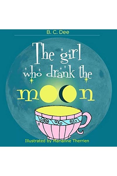 Ingram The Girl Who Drank The Moon A Rhyming Picture Book
