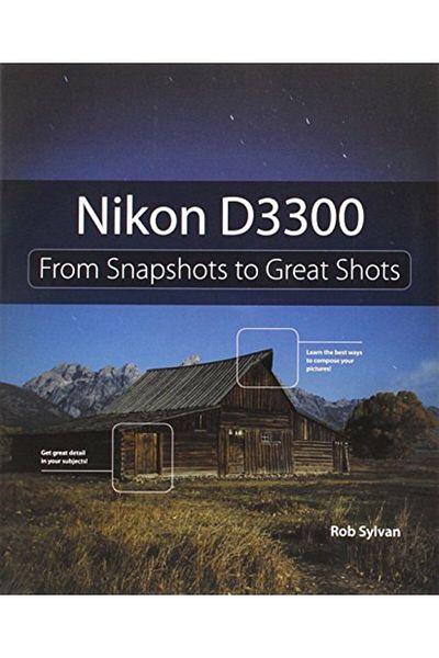 Pearson Nikon D3300 From Snapshots To Great Shots
