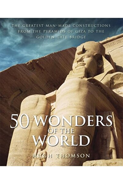 Hachette 50 عجائب الدنيا أعظم المباني التي صنعها الإنسان من أهرامات الجيزة إلى الهرم الذهبي