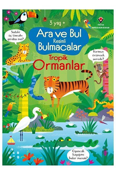 Tübitak Yayınları Ara ve Bul Resimli Bulmacalar Tropik Ormanlar 3+ Yaş