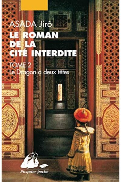 Harmonia Mundi Le Roman De La Cit Interdite Tome 2 Le Dragon Deux T Tes