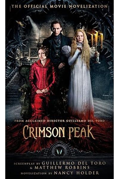 Macmillan Distribution Crimson Peak The Official Movie Novelization