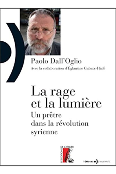 ATELIER La Rage Et La Lumiere Un Prêtre Dans La Revolution السورية
