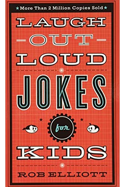 Revell, a division of Baker Publishing Group Laugh-Out-Loud Jokes for Kids