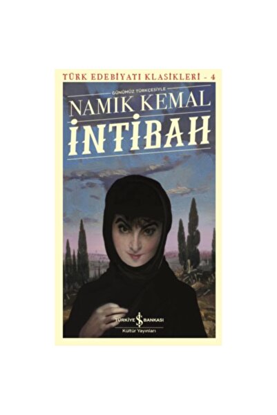 TÜRKİYE İŞ BANKASI KÜLTÜR YAYINLARI Türk Edebiyatı Klasikleri 04 -intibah