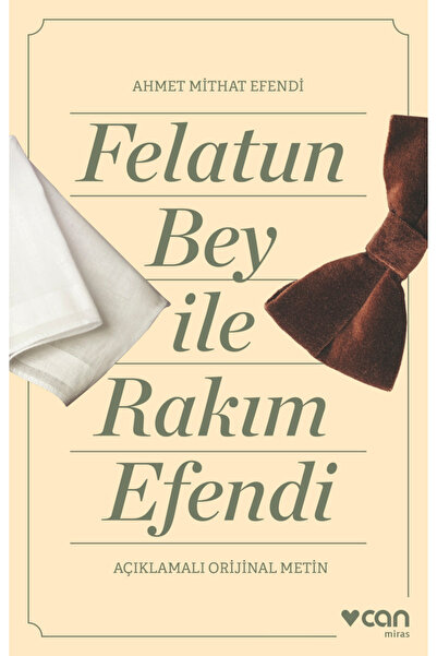 Can Yayınları Felatun Bey ve Rakım Efendi (Açıklamalı Orijinal Metin)