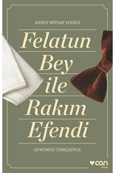 Can Yayınları Felatun Bey ve Rakım Efendi (Günümüz Türkçesiyle)