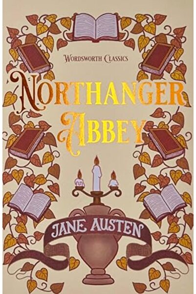 Wordsworth Editions Ltd Northanger Abbey Wordsworth Classics) Wordsworth Clas...