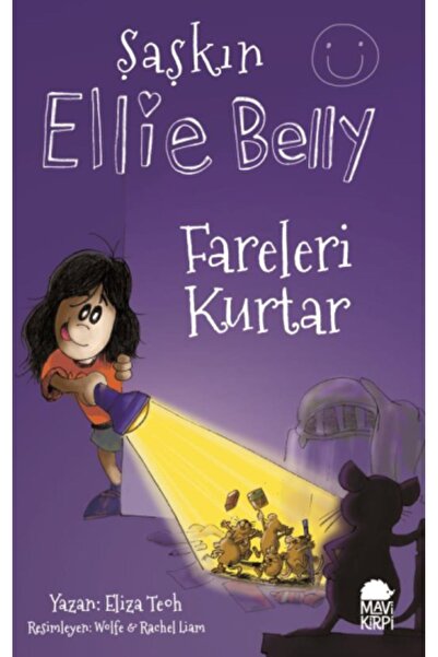 Mavi Kirpi Yayınları Şaşkın Ellie Belly - Fareleri Kurtar
