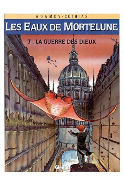 Glénat Les Eaux De Mortelune Tome 7 La Guerre Des Dieux