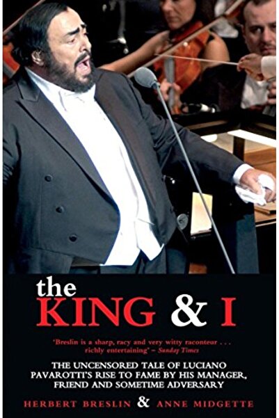 Penguin Random House الملك وأنا الحكاية غير الخاضعة للرقابة عن صعود لوتشيانو بافاروتي إلى الشهرة من خلال مدير أعماله وصديقه