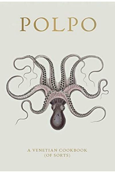 Macmillan Distribution Polpo A Venetian Cookbook Of Sorts