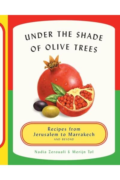 Stewart, Tabori & Chang Inc وصفات تحت ظلال أشجار الزيتون من القدس إلى مراكش و...