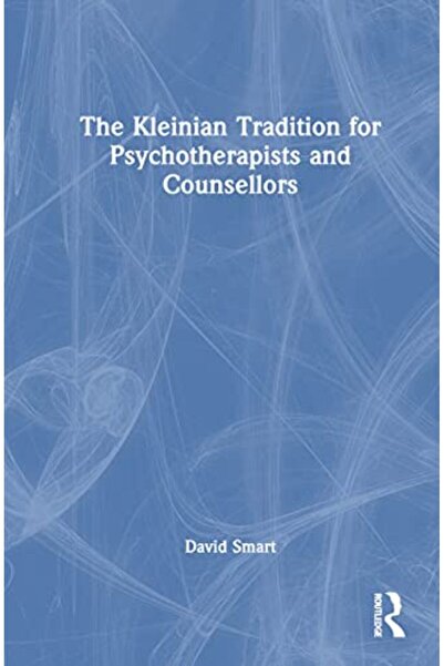 Taylor & Francis Books Ltd Kleinian Tradition For Psychotherapists And Counse...