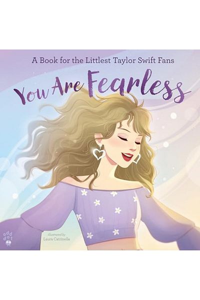 Macmillan Distribution You Are Fearless A Book For The Littlest Taylor Swift Fans