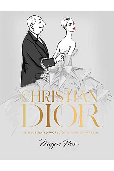 Macmillan Distribution Christian Dior The Illustrated World Of A Fashion Master