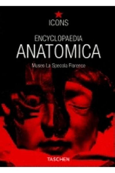 Taschen Encyclopedia Anatomica Museo La Specola Florence Icons