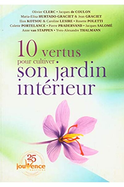 Jouvence 10 Vertus Pour Cultiver Son Jardin Interieur