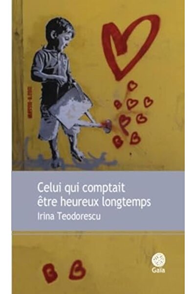 Gaia Celui Qui Comptait Tre Heureux Longtemps