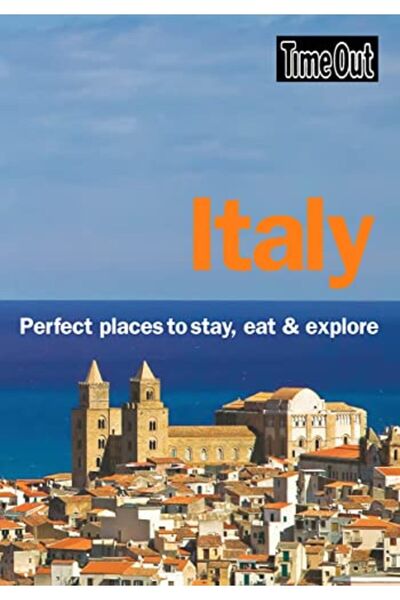 Penguin Random House Time Out Italy Perfect Places To Stay Eat And Explore Ti...