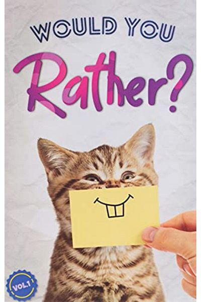 Ingram Would You Rather The Book Of Silly Challenging And Downright Hilarious Questions For Kids Teens