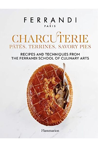 Hachette Charcuterie Pâtes Terrines Savory Pies Recipes And Techniques From T...