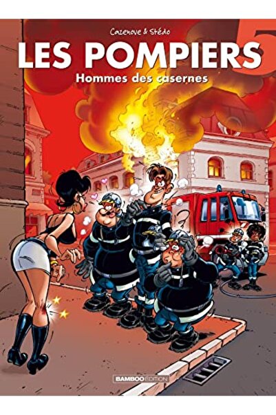 Hachette Distribution Les Pompiers Tome 5 Hommes Des Casernes