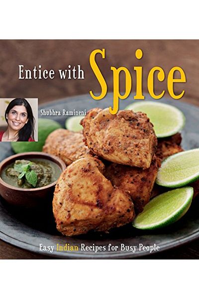 Ingram Entice With Spice Easy Indian Recipes For Busy People