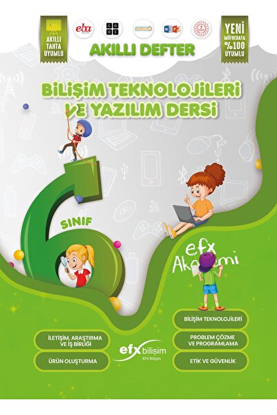 Efx Akademi Yayınları 6.SINIF BİLİŞİM TEKNOLOJİLERİ VE YAZILIM DERSİ AKILLI D...